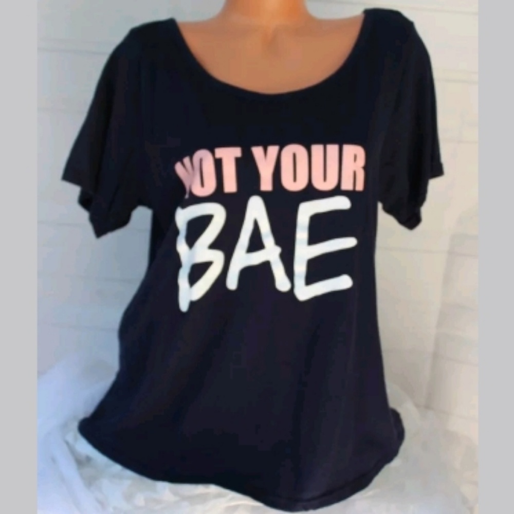 ** Bobbie Brooks Sleepwear NOT YOUR BAE Graphic T